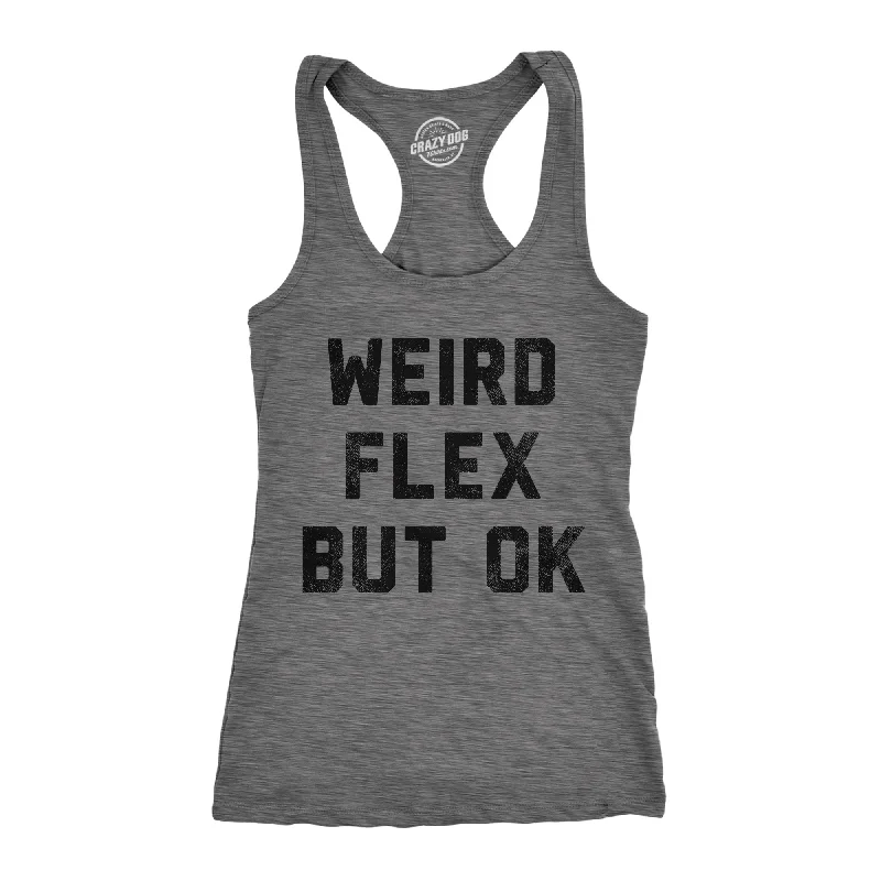 Weird Flex But Ok Women's Tank Top